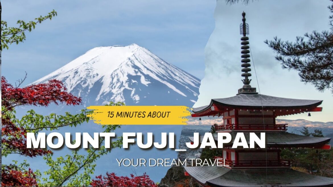 Exploring the Beauty of Mount Fuji_JAPAN: Top Spots to Visit Exploring the Beauty of Mount Fuji_JAPAN: Top Spots to Visit