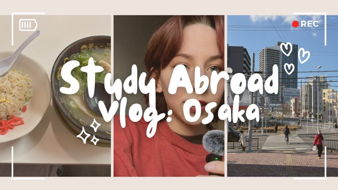 Osaka Week ONE: Japan Study Abroad Vlog