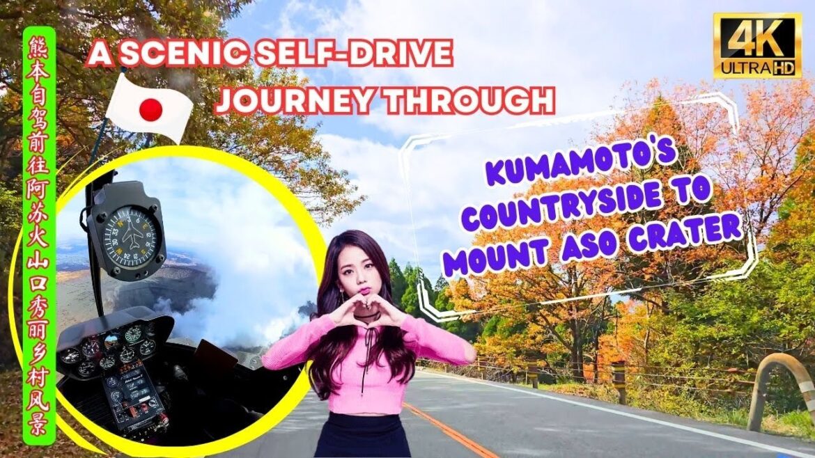 A Scenic Self-Drive Journey Through Kumamoto’s Countryside to Mount Aso Crater 熊本自驾前往阿苏火山口秀丽乡村风景 A Scenic Self-Drive Journey Through Kumamoto’s Countryside to Mount Aso Crater 熊本自驾前往阿苏火山口秀丽乡村风景