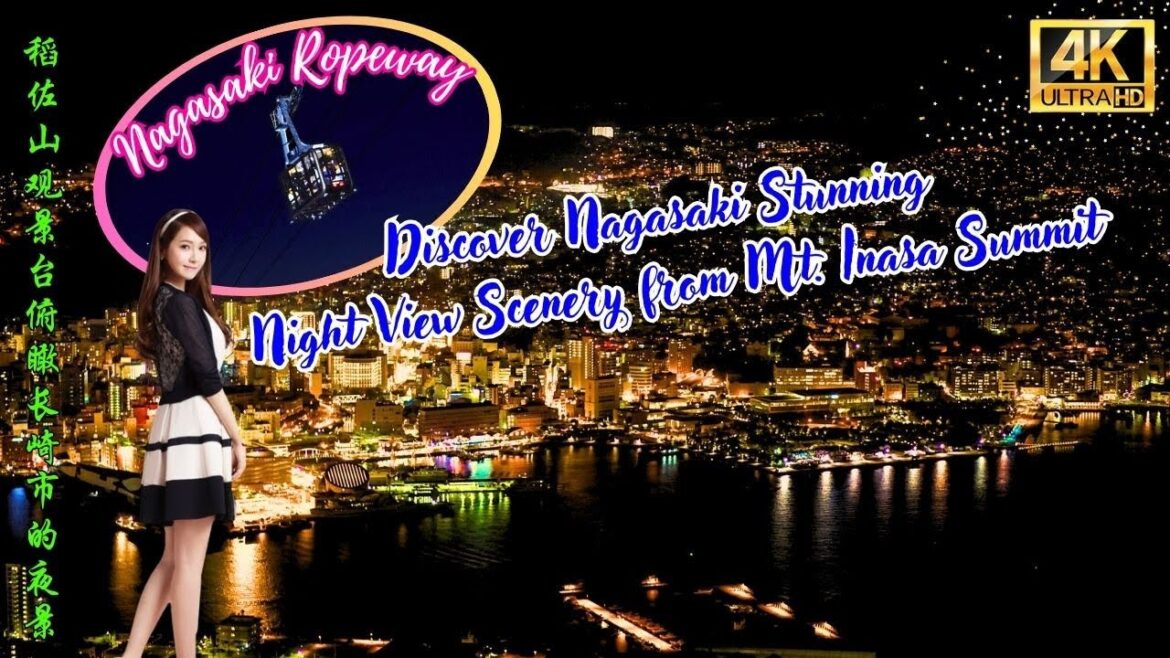 Breathtaking Nagasaki Stunning Night View Scenery from Mount Inasa Observatory via Nagasaki Ropeway Breathtaking Nagasaki Stunning Night View Scenery from Mount Inasa Observatory via Nagasaki Ropeway