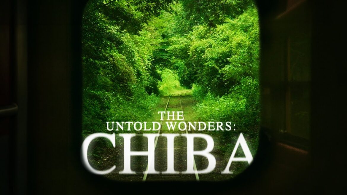 The Untold Wonders: Chiba