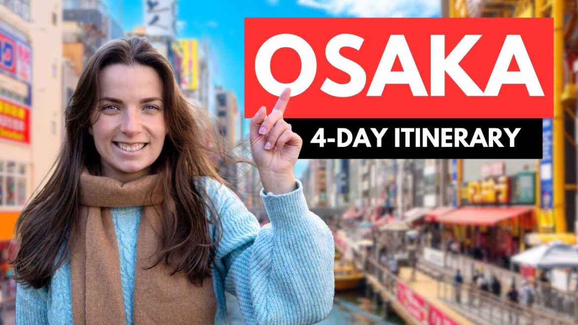 4 DAY OSAKA ITINERARY 🇯🇵 the best things to do in Osaka 🐙 Japan Travel Guide