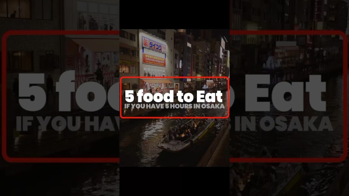 5 dishes you need to try in Osaka - Street Food