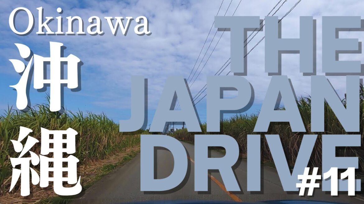 The JAPAN Drive #11 Okinawa