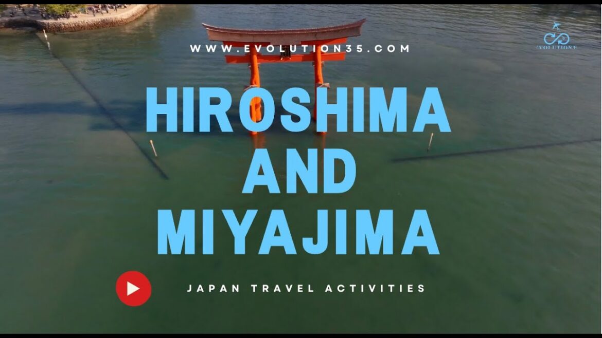 Hiroshima and Miyajima - Japan Activity