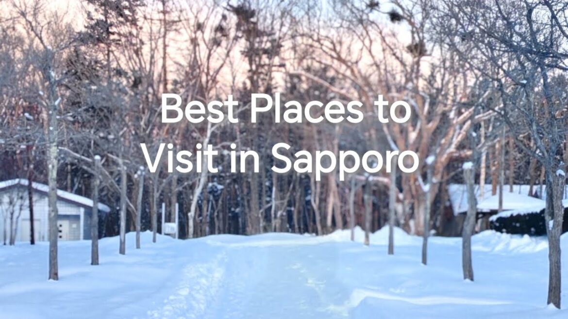 Best Places to Visit and Shopping spots in Sapporo Japan Best Places to Visit and Shopping spots in Sapporo Japan