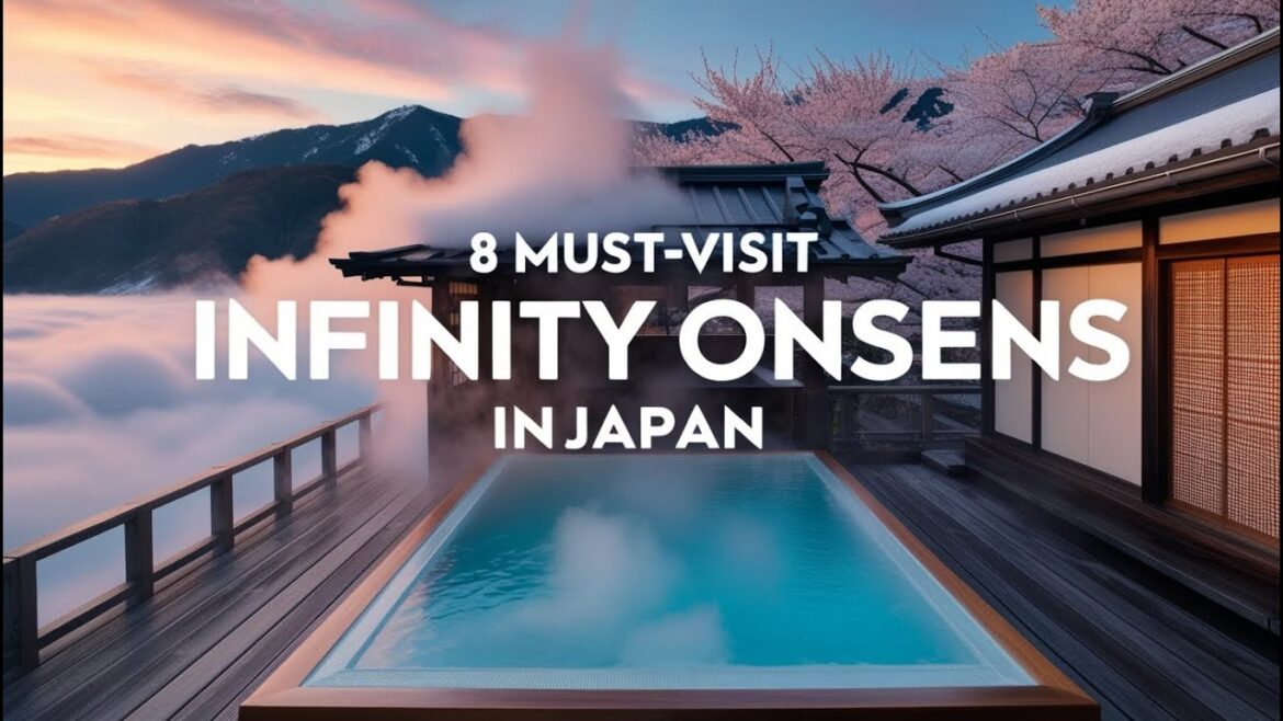 8 Must Visit Infinity Onsen Baths in Japan #japaninsighttoday