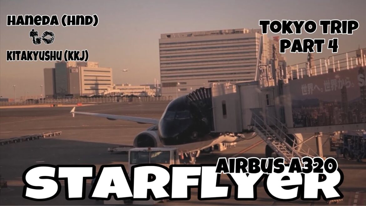 Pulang Dari HANEDA ke KITAKYUSHU Menggunakan STARFLYER Aibus A320 | Tokyo Trip part 4