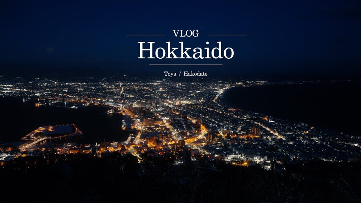 A7C2 Vlog | Hokkaido Travel Notes —— Hakodate / Toya