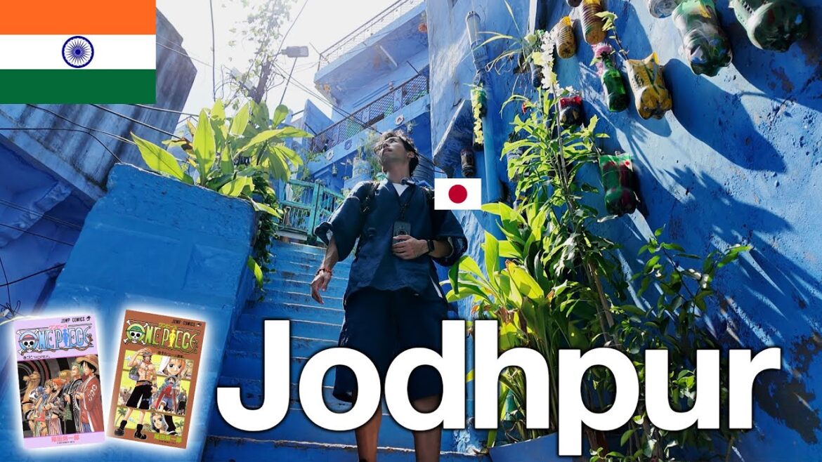 My First Impression of Jodhpur – The Blue City & Place for ONE PIECE | Japanese Love This City My First Impression of Jodhpur – The Blue City & Place for ONE PIECE | Japanese Love This City