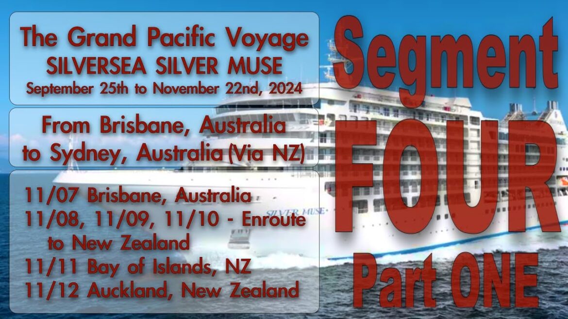SegMent FOUR PART ONE – Grand Pacific Voyage – Brisbane AU – DASx3 – Bay of Islands NZ – Auckland NZ SegMent FOUR PART ONE - Grand Pacific Voyage - Brisbane AU - DASx3 - Bay of Islands NZ - Auckland NZ