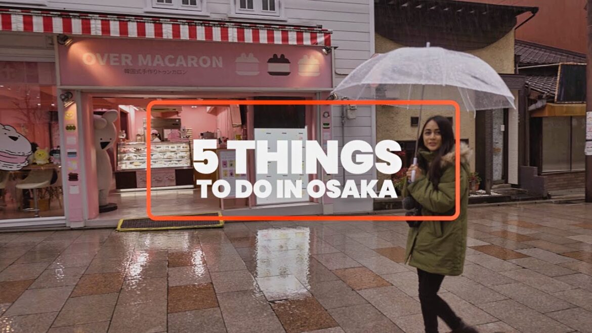 Top 5 things to do in Osaka - Unique Experiences in Osaka, Japan 2025 🇯🇵 - Smriti in Japan