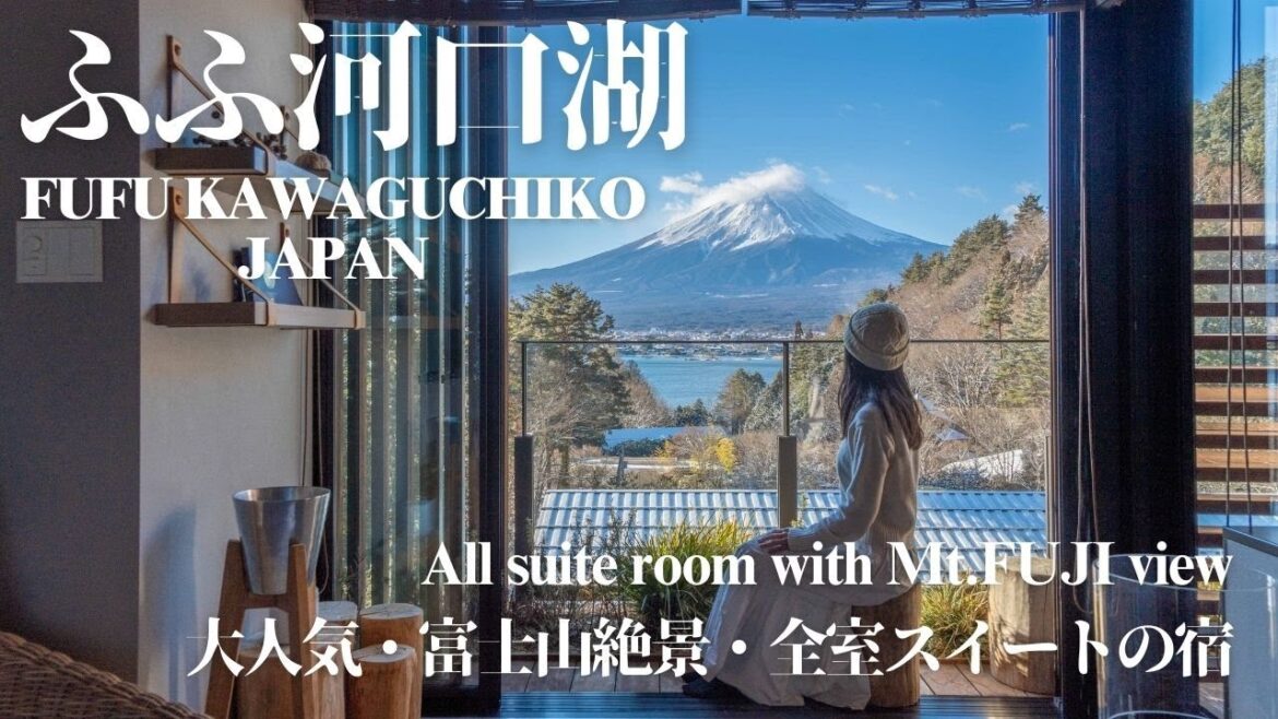 【Popular luxury hotel with Mt.FUJI view】FUFU Kawaguchiko Japan