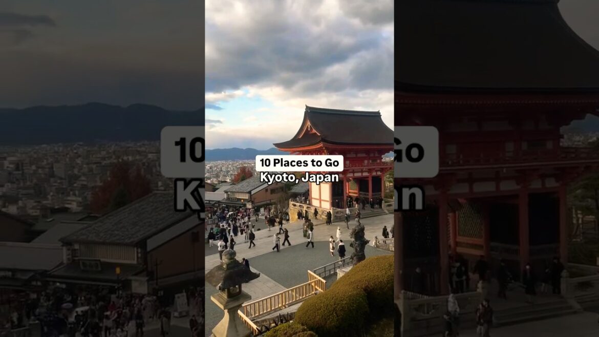 Experience The Top TEN Must See Locations In Kyoto!