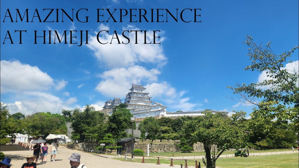 Amazing Experience at Himeji Castle Amazing Experience at Himeji Castle