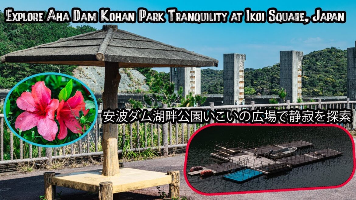 Explore Aha Dam Kohan Park Tranquility at Ikoi Square, Japan Explore Aha Dam Kohan Park Tranquility at Ikoi Square, Japan