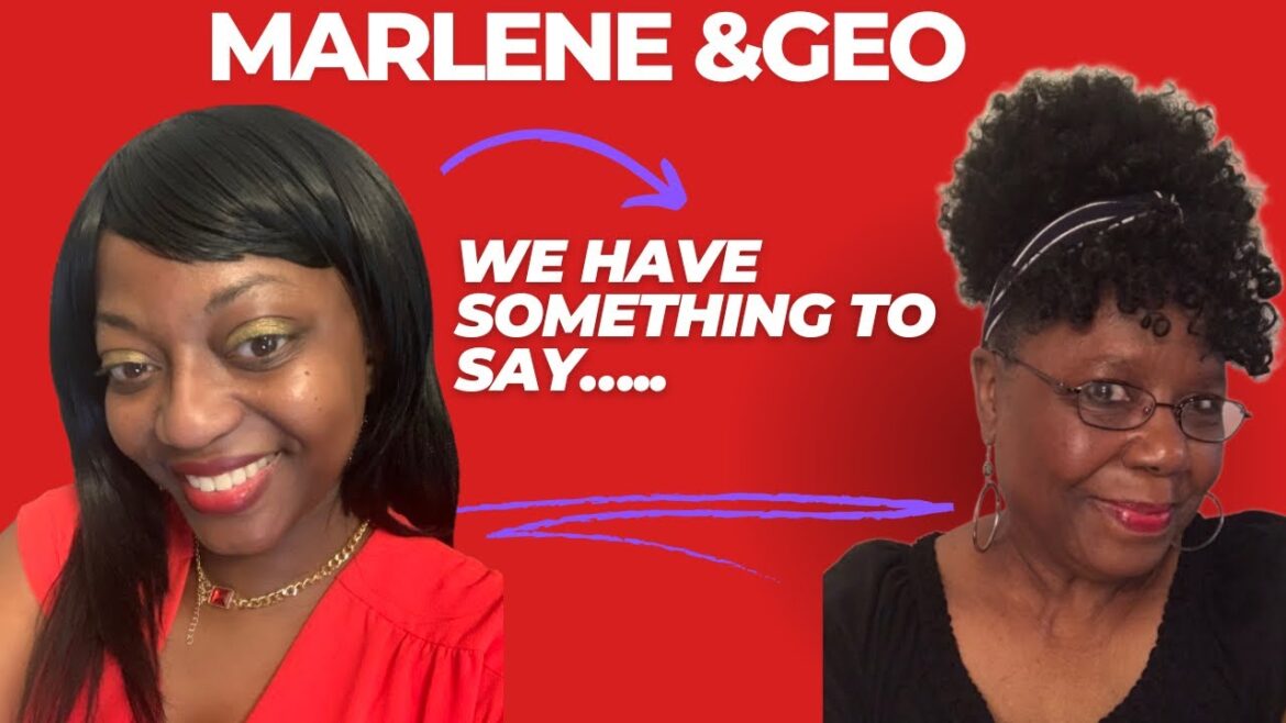 Marlene & Geo Have Something To Say!