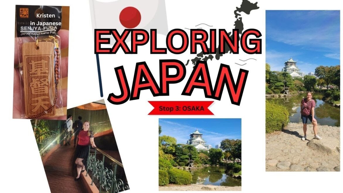 Travel with me to: JAPAN | LAST STOP OSAKA!