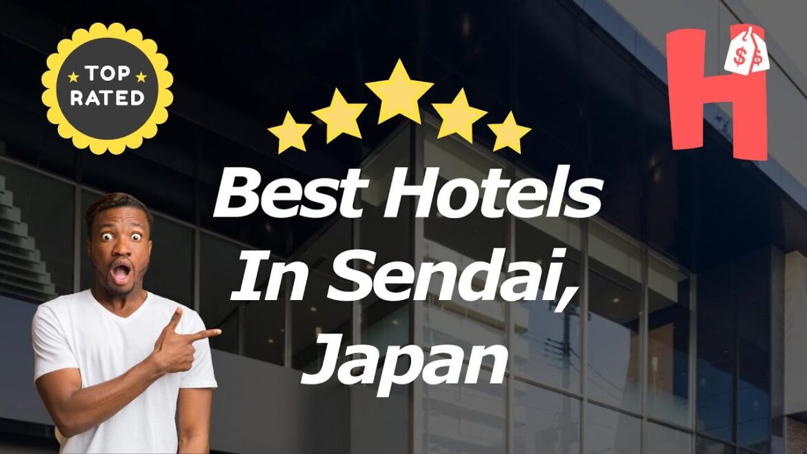 Best Hotels In Sendai, Japan Best Hotels In Sendai, Japan
