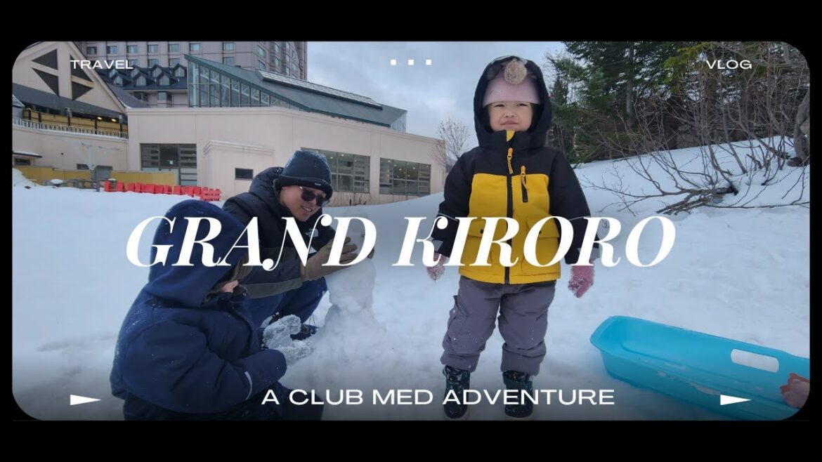 CLUB MED GRAND KIRORO - AN EPIC SKI ADVENTURE l Hokkaido with Kids l Travelling with kids
