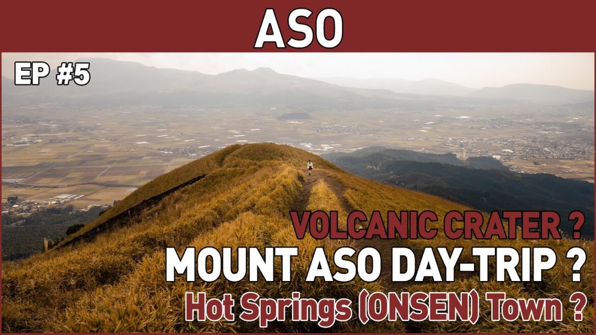 『#5』MOUNT ASO – Day Trip from Home – Japan Travel Vlog 『#5』MOUNT ASO - Day Trip from Home - Japan Travel Vlog