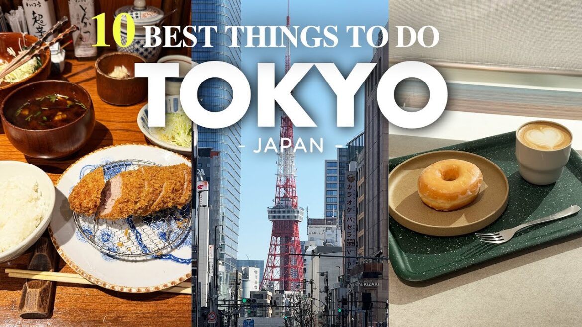 BEST 10 MUST THINGS TO DO IN TOKYO, JAPAN: Japan Travel Guide 2025 BEST 10 MUST THINGS TO DO IN TOKYO, JAPAN: Japan Travel Guide 2025