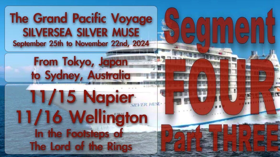 Segment FOUR Part THREE - Grand Pacific Voyage -  Napier and Wellington, NZ
