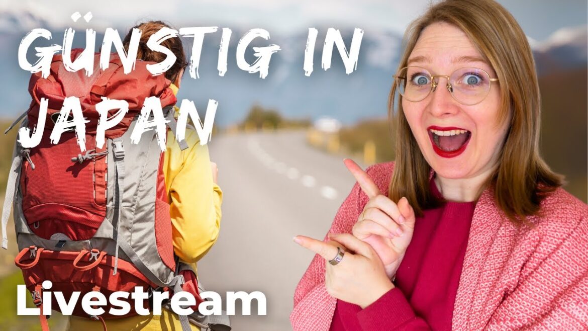 Japanreise mit kleinem Budget [Livestream]