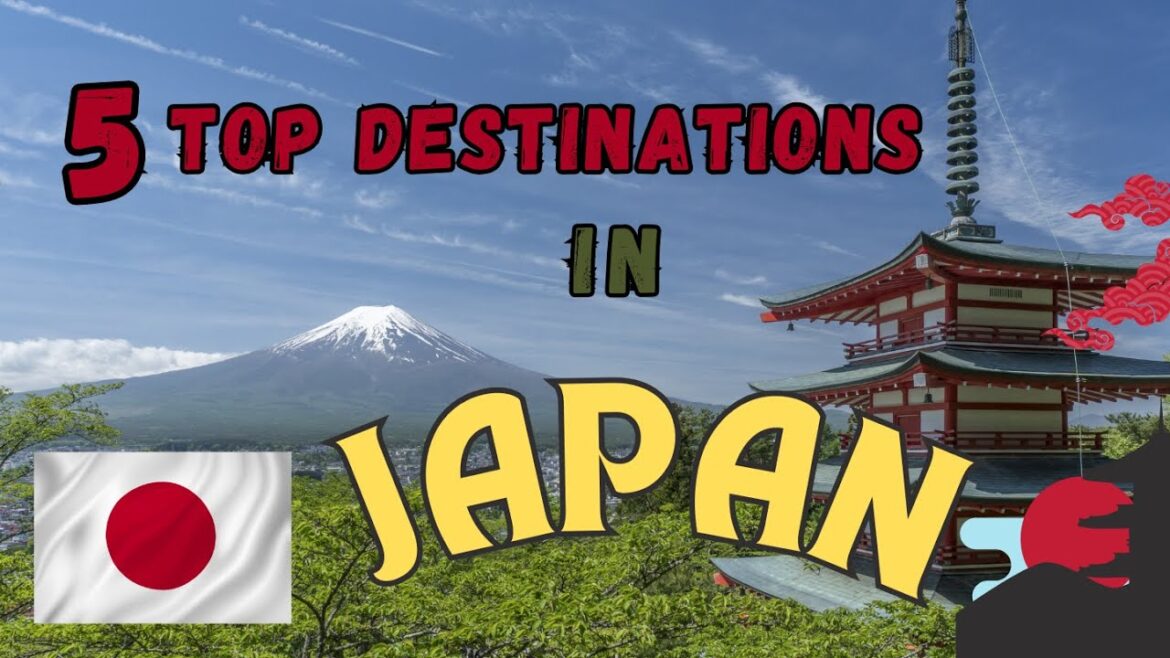 5 Top Destinations in Japan 5 Top Destinations in Japan