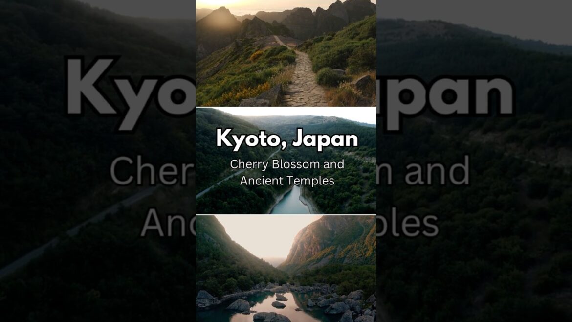Kyoto, Japan – Cherry Blossoms & Ancient Temples