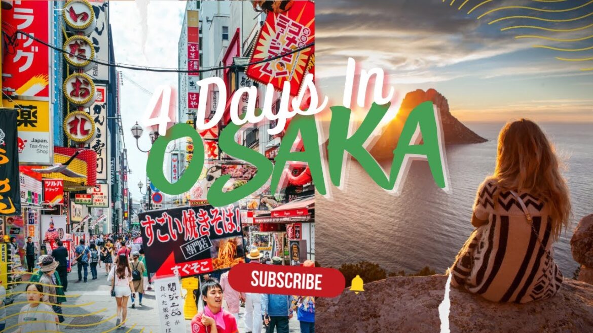 How to Spend 4 Days in Osaka - A Travel Itinerary