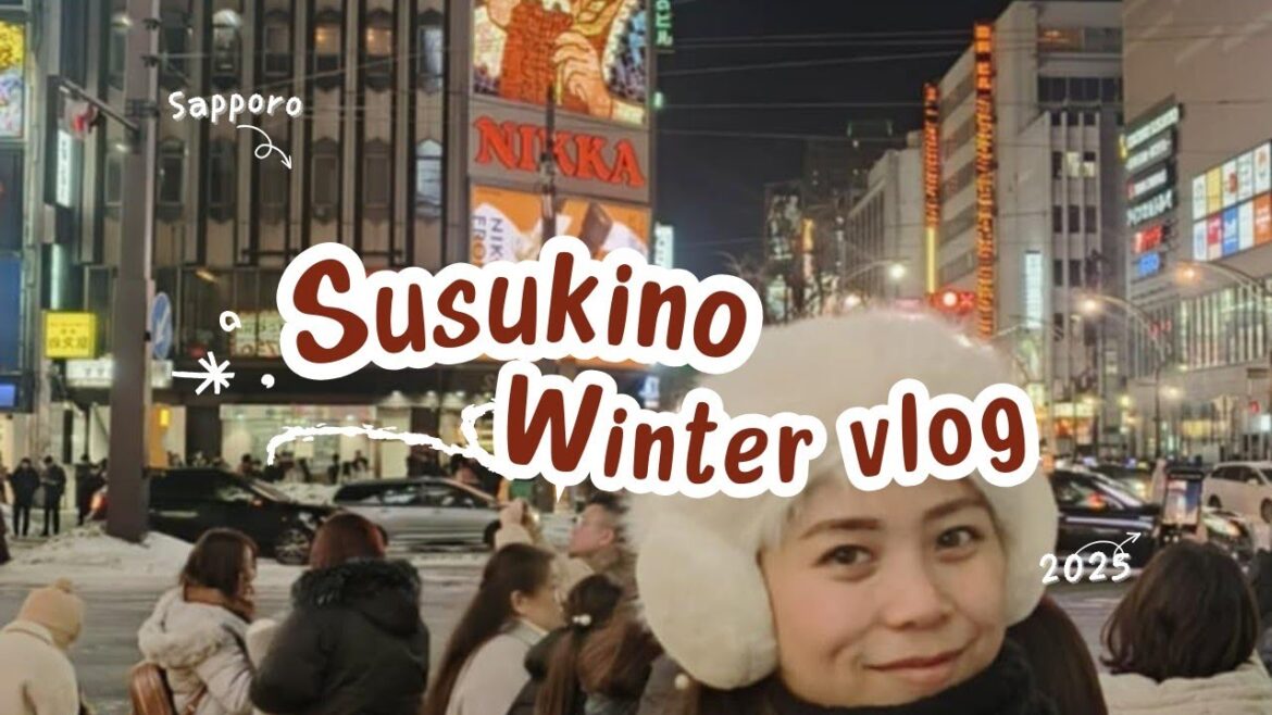 SUSUKINO WINTER VLOG 2025 #sapporowinter #HOKKAIDOWINTER