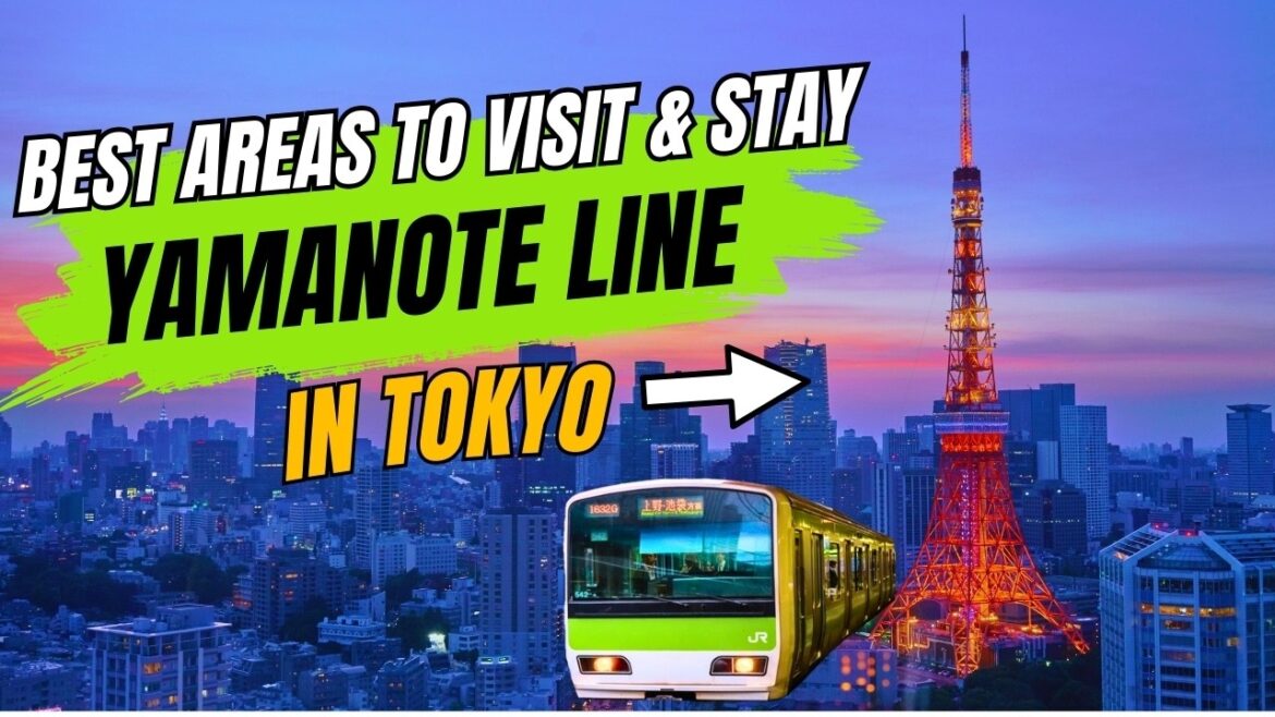 Where to Stay in Tokyo? Best Areas Along the Yamanote Line!