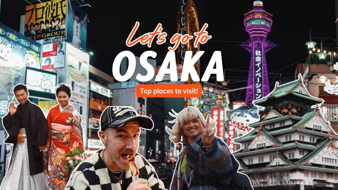 OSAKA | Top Places to Visit in Osaka