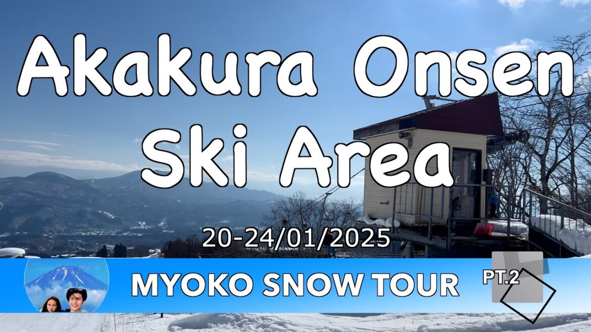 Akakura Onsen Ski Area : Myoko Snow Tour Pt.2 Akakura Onsen Ski Area : Myoko Snow Tour Pt.2