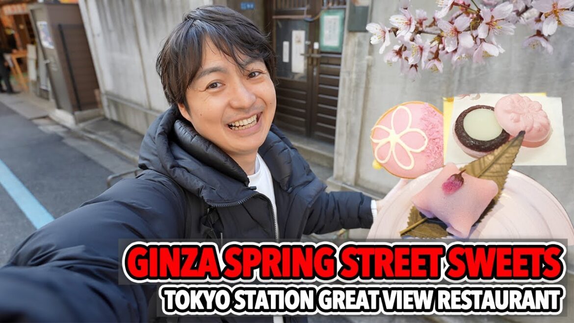 Spring Street Sweets at Ginza, Tsukiji, Tokyo Station’s Restaurant Street with Great View Ep.557