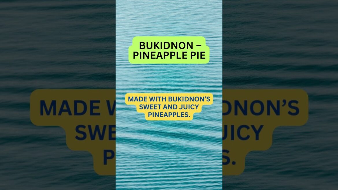 Bukidnon – Pineapple Pie