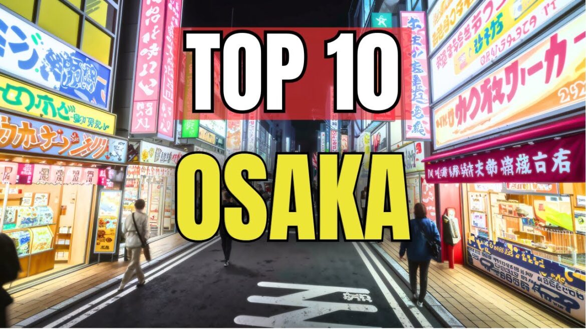 Osaka, Japan - Top 10 MUST DO Activities (Ultimate Travel Guide)