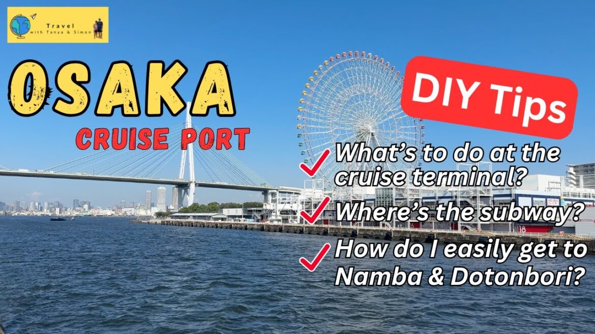 Osaka Cruise Port - How to DIY a Port Visit - Easy & Budget Friendly!