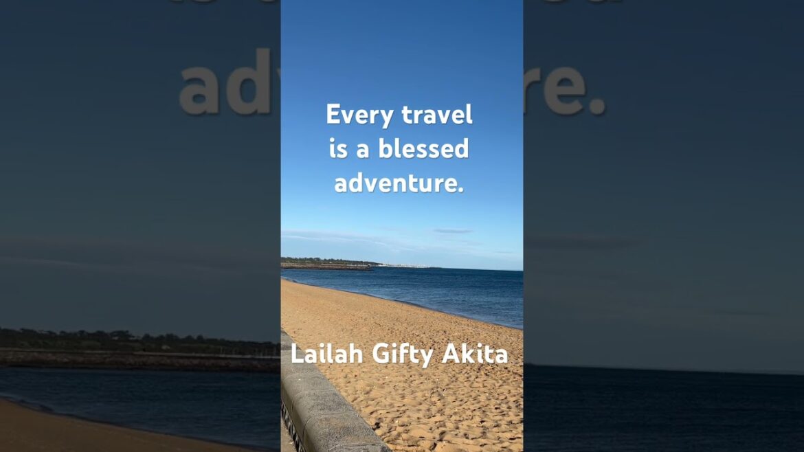Every travel is a blessed adventure.  - Kailah Gifty Akita