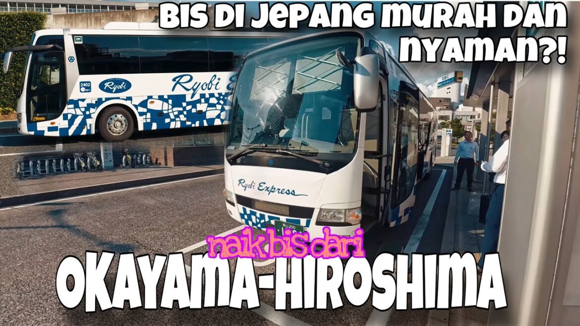 NAIK BIS DARI OKAYAMA KE HIROSHIMA – solo trip perjalanan pulang#2 NAIK BIS DARI OKAYAMA KE HIROSHIMA - solo trip perjalanan pulang#2