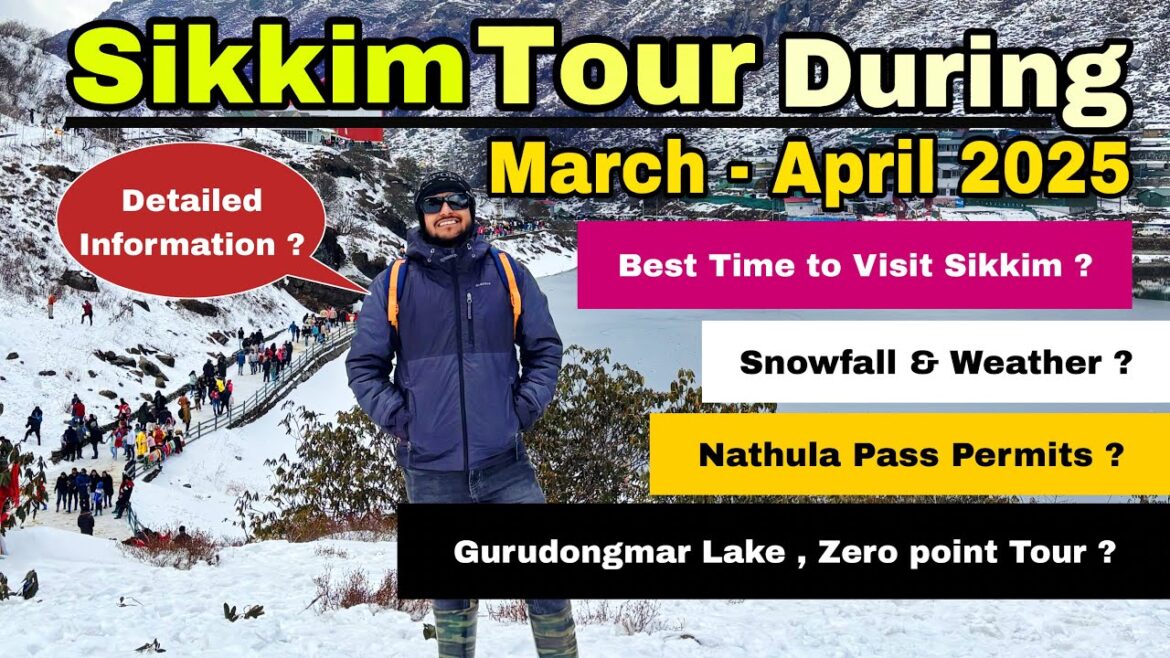 Sikkim Tour in March-April 2025 | Nathula Pass Permits | North Sikkim Packages | Best Time to Visit Sikkim Tour in March-April 2025 | Nathula Pass Permits | North Sikkim Packages | Best Time to Visit