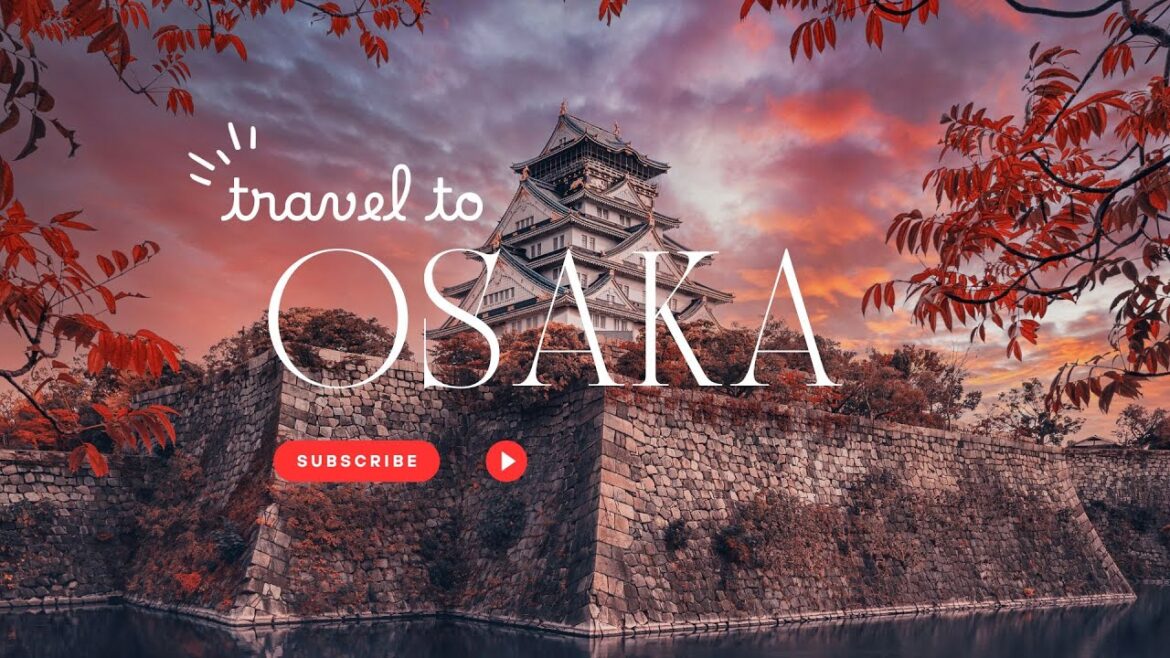 Discover the Magic of Osaka: A Must-Visit Destination in Japan Discover the Magic of Osaka: A Must-Visit Destination in Japan