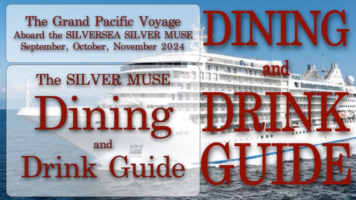 Dining and Drink Guide 2024 - Silver Muse - Grand Pacific Voyage