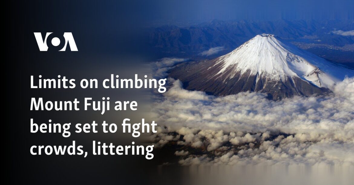 Limits on climbing Mount Fuji are being set to fight crowds, littering