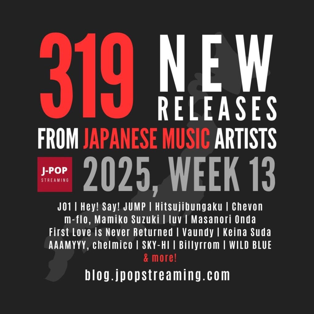 Discover 319 Fresh Japanese Music Releases – Week 13, 2025