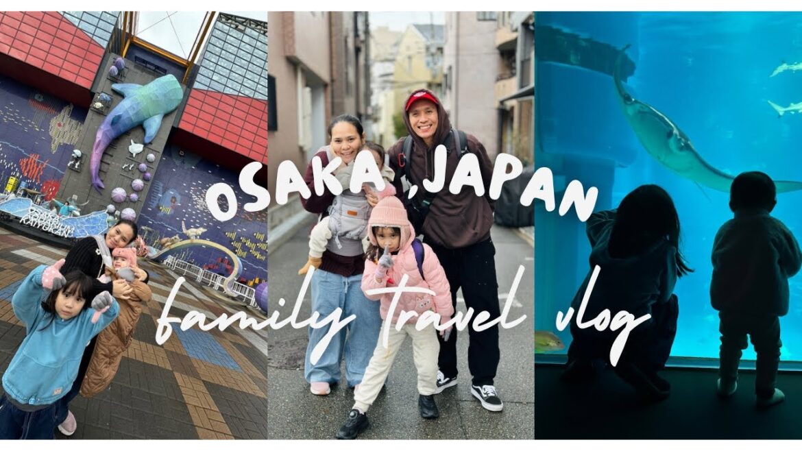 JAPAN FAMILY TRAVEL VLOG PART 1| Osaka Day 1 & 2