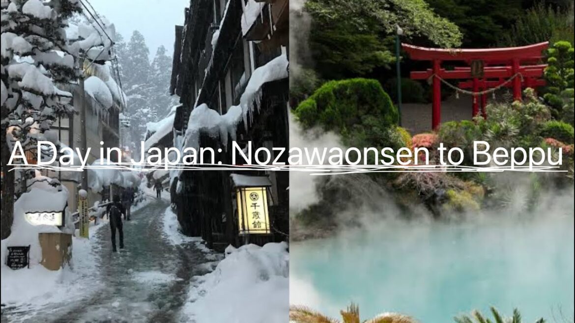 A Day in Japan: Nozawaonsen to Beppu, Kyushu ♨️