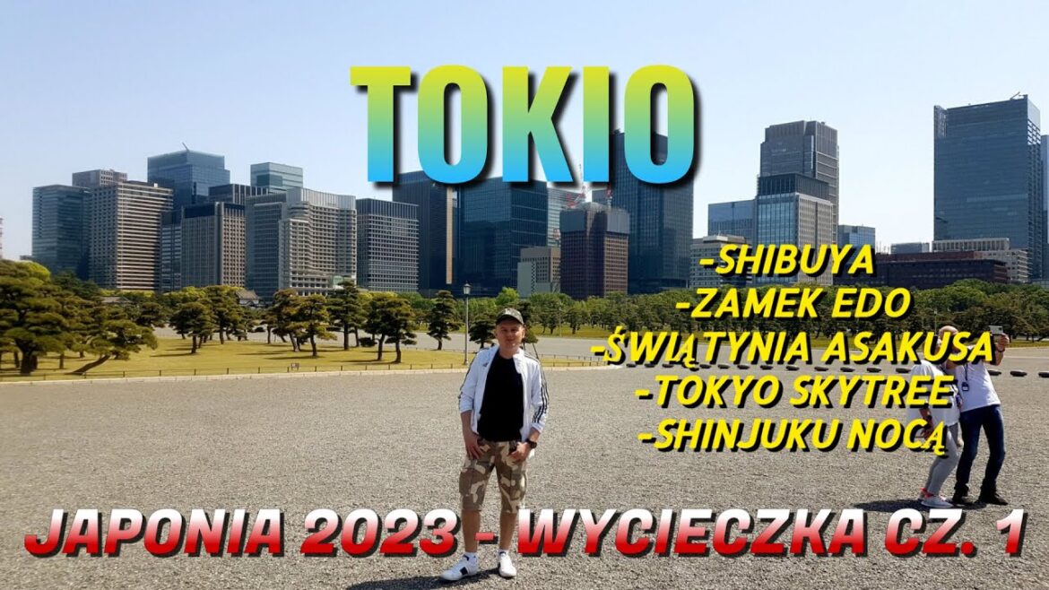 TOKIO – JAPONIA – wycieczka z Rainbow cz. 1 – W krainie gejsz i samurajów. “ŚLĄSKI BYZUCH W JAPONII” TOKIO - JAPONIA - wycieczka z Rainbow cz. 1 - W krainie gejsz i samurajów. "ŚLĄSKI BYZUCH W JAPONII"