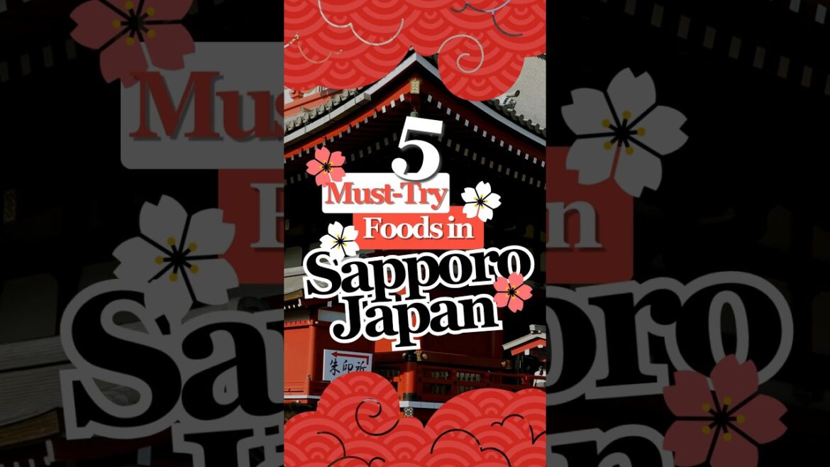 5 Must-Try Foods In Sapporo! 5 Must-Try Foods In Sapporo!